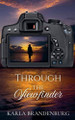 Through the Viewfinder Karla Brandenburg 9798231332779