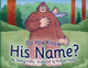 Do You Know His Name? Shelley Kegley 9798999831002