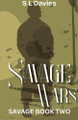 Savage Wars S L Davies 9798232501853