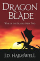 Dragon Blade J D Hallowell 9781629270081