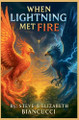 When Lightning Met Fire Steve Biancucci 9798232429645