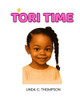 Tori Time Linda C Thompson 9798349651717