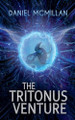 The Tritonus Venture Daniel McMillan 9798201135324