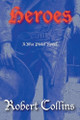 Heroes Robert L Collins 9798231445523