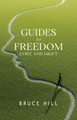 Guides to Freedom: Core and Drift Bruce Hill 9781836713081