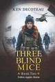 Three Blind Mice Ken Decoteau 9798397380546
