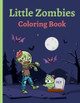 Little Zombies Coloring Book Michelle Urra 9798884332485