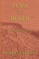 Luva the Ruler Robert L Collins 9798298004244