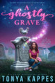 A Ghostly Grave Tonya Kappes 9798289243447