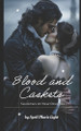 Blood and Caskets: Celeste April Marie Light 9798298738569