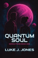 Quantum Soul Luke J Jones 9798993001708