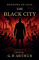 The Black City G H Arthur 9798232854102