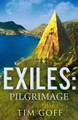 Exiles: Pilgrimage Tim Goff 9798232523237