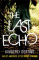 The Last Echo Kimberly Derting 9780755389155
