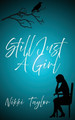 Still Just A Girl Nikki Taylor 9781806055036