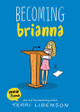 Becoming Brianna Terri Libenson 9781098257149