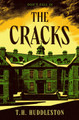 The Cracks T.H. Huddleston 9781835413036
