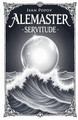 Alemaster: Servitude Ivan Popov 9798230363743