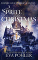 A Sprite Christmas Eva Pohler 9781958390900