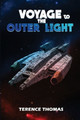 Voyage to The Outer Light Terence Thomas 9781535603980