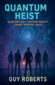 Quantum Heist Guy Roberts 9798231483723