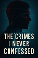 The Crimes I Never Confessed Kurt Dawson 9798274885676