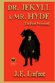 Dr. Jekyll and Mr. Hyde: The First Werewolf J E Linfoot 9798273692213