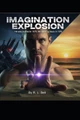 Imagination Explosion: With Images Roger Bell 9798278575665