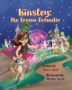Kinsley: The Dream Defender Mimi Lakes 9798988926832