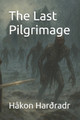 The Last Pilgrimage Hakon Hardradr 9798275344318