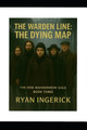 The Warden Line: The Dying Map Ryan Ingerick 9798277822791