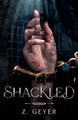 Shackled Z Geyer 9798991006415