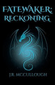 Fatewaker: Reckoning J R McCullough 9781969273056