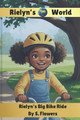 Rielyn's Big Bike Ride S Flowers 9798278159339