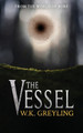 The Vessel: Book One W K Greyling 9781069377630