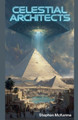 Celestial Architects Stephen McKenna 9798224462094