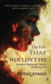 The Fire That Wouldn't Die Ashfaq Ahmad 9788199536937