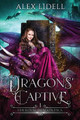 Dragons' Captive Alex Lidell 9781088126776