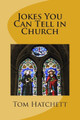 Jokes You Can Tell in Church Tom Hatchett 9781481136945