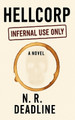 HellCorp: Infernal Use Only N R Deadline 9798273969605