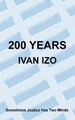 200 Years by Ivan Izo