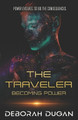 The Traveler: Becoming Power Deborah Dugan 9798990269620