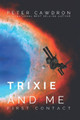 Trixie & Me Peter Cawdron 9798278285823