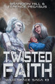 Twisted Faith Brandon Hill 9798823209083