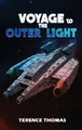 Voyage to The Outer Light Terence Thomas 9781535603997