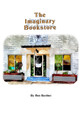 The Imaginary Bookstore Ron Barthet 9798336899757