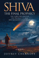 SHIVA The Final Prophecy Jeffrey Chernoff 9798218750497