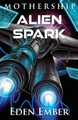 Alien Spark Eden Ember 9798232294809