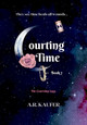 Courting Time A R Kaufer 9798349691133