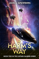 In Harm's Way John Spearman 9798278124962